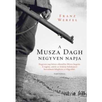 Franz Werfel: A Musza Dagh negyven napja