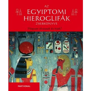 Richard Parkinson: Az egyiptomi hieroglifák zsebkönyve