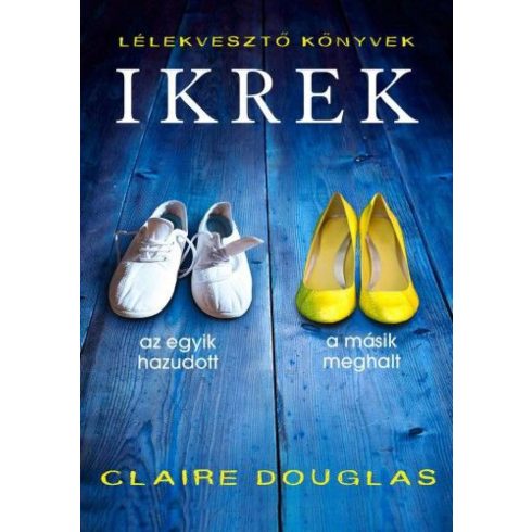 Claire Douglas: Ikrek