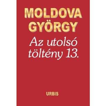 Moldova György: Az utolsó töltény 13.