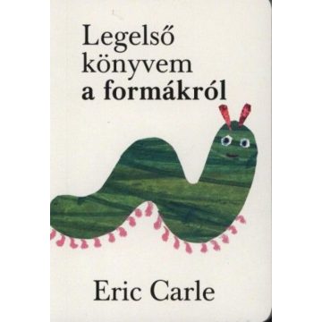 Eric Carle: Legelső könyvem a formákról