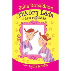 Julia Donaldson: Tüköry Léda és a repülő ló