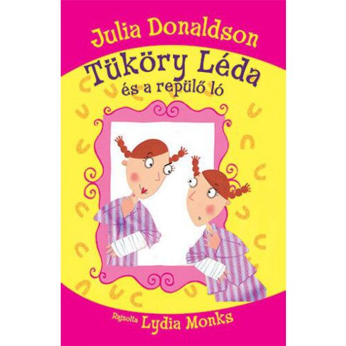 Julia Donaldson: Tüköry Léda és a repülő ló