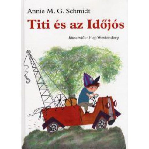 Annie M. G. Schmidt: Titi és az időjós