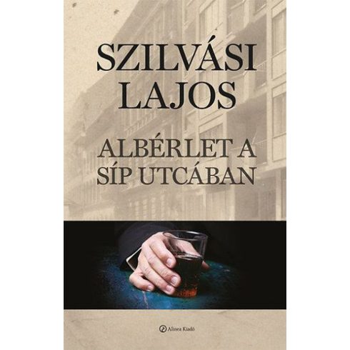 Szilvási Lajos: Albérlet a Síp utcában