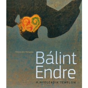   Kolozsváry Marianna: Bálint Endre – A nyolcadik templom (antikvár)