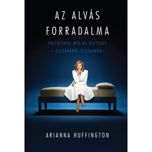 Arianna Huffington: Az alvás forradalma