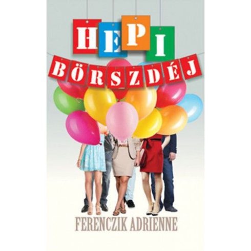 Ferenczik Adrienne: Hepi börszdéj