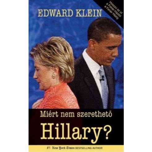 Edward Klein: Miért nem szerethető Hillary?