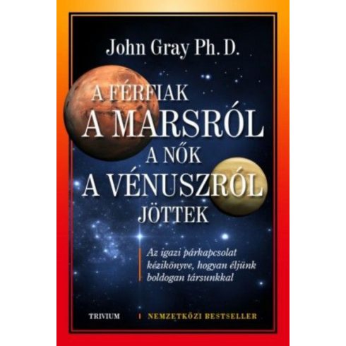 Dr. John Gray: A férfiak a Marsról, a Nők a Vénuszról jöttek