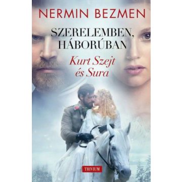 Nermin Bezmen: Szerelemben, háborúban I. kötet