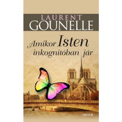 Laurent Gounelle: Amikor Isten inkognitóban jár