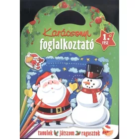   Foglalkoztató Füzet: Karácsonyi foglalkoztató 1. rész /Tanulok, játszom, ragasztok §K