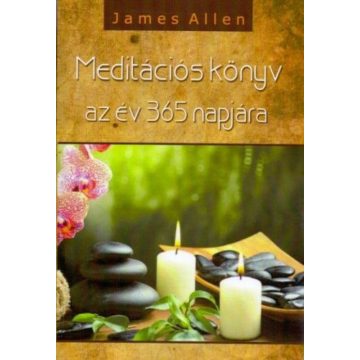 James Allen: Meditációs könyv az év 365 napján