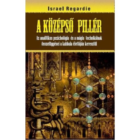 Israel Regardie: A középső pillér