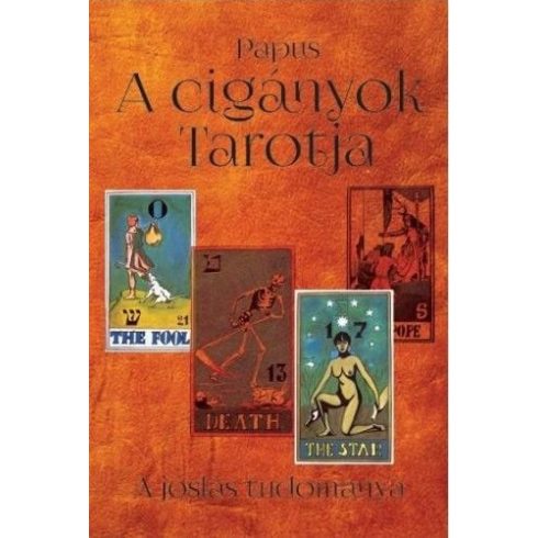 Papus: A cigányok tarotja - A jóslás tudománya