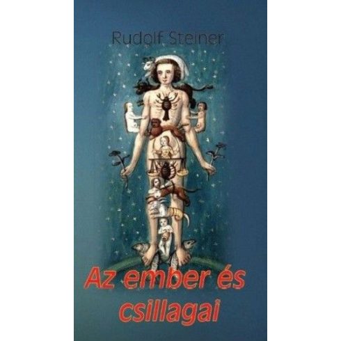 Rudolf Steiner: Az ember és csillagai