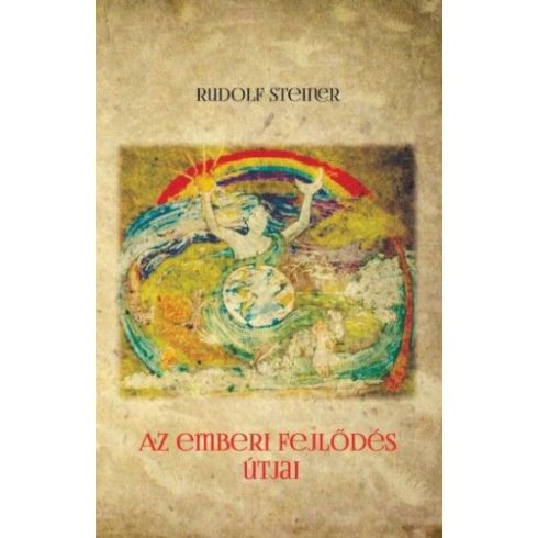 Rudolf Steiner: Az emberi fejlődés útjai