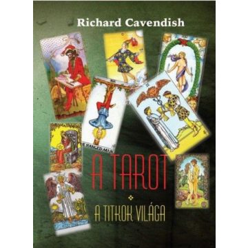 Richard Cavendish: A tarot - A titkok világa