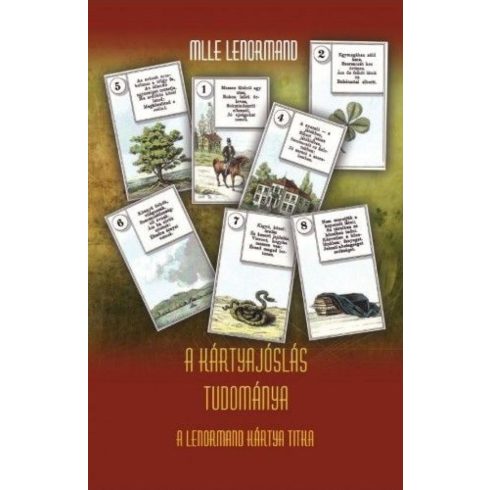 Mlle Lenormand: A kártyajóslás tudománya - A Lenormand kártya titka