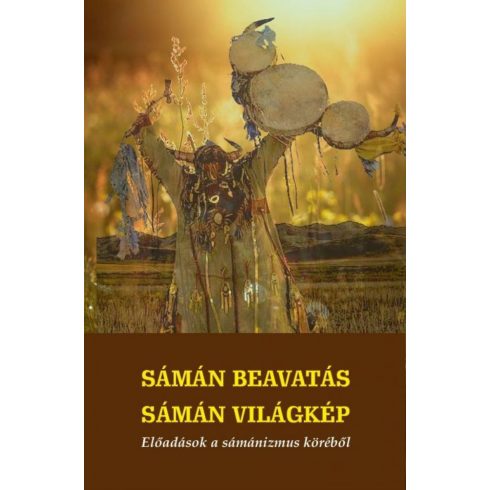 : Sámán beavatás - sámán világkép