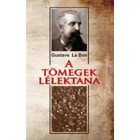 Gustave Le Bon: A tömegek lélektana