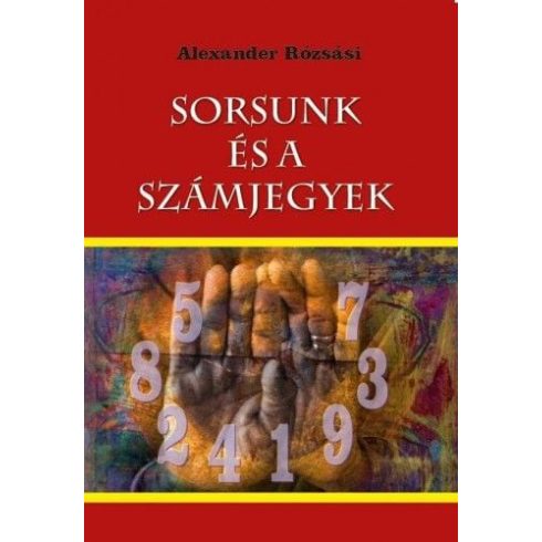 Alexander Rózsási: Sorsunk és a számjegyek