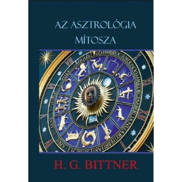 H.G. Bittner: Az asztrológia mítosza