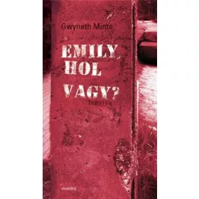 MINTE Gwyneth: Emily, hol vagy?