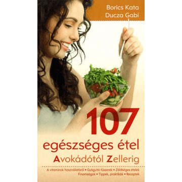 Borics Kata, Ducza Gabi: 107 egészséges étel