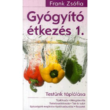 Frank Zsófia: Gyógyító étkezés 1.