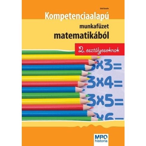 Sütő Katalin: Kompetencia alapú munkafüzet matematikából 2. osztályosoknak