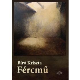 Bíró Kriszta: Fércmű (antikvár)