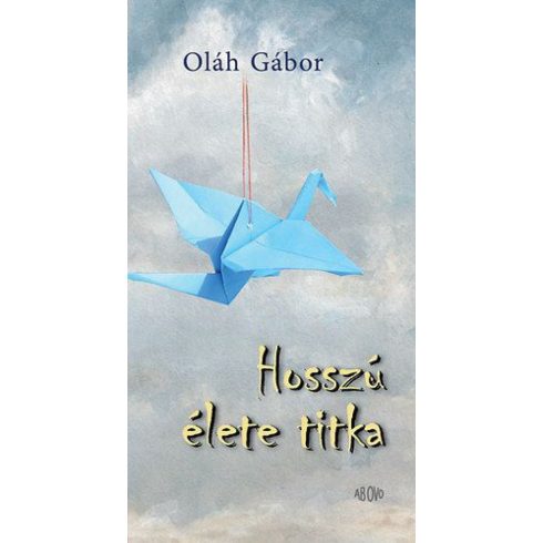 OLÁH GÁBOR: Hosszú élete titka