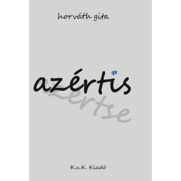 HORVÁTH GITA: AZÉRTIS - AZÉRTSE