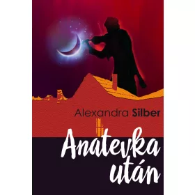 SILBER, ALEXANDRA: ANATEVKA UTÁN