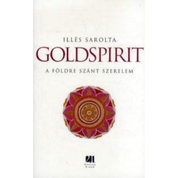 Illés Sarolta: Goldspirit