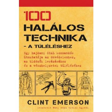 Clint Emerson: 100 halálos technika - a túléléshez