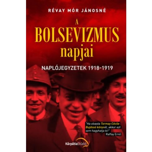 Révay Mór Jánosné: A bolsevizmus napjai - Naplójegyzetek 1918-1919