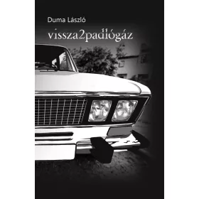 DUMA LÁSZLÓ: VISSZA2PADLÓGÁZ