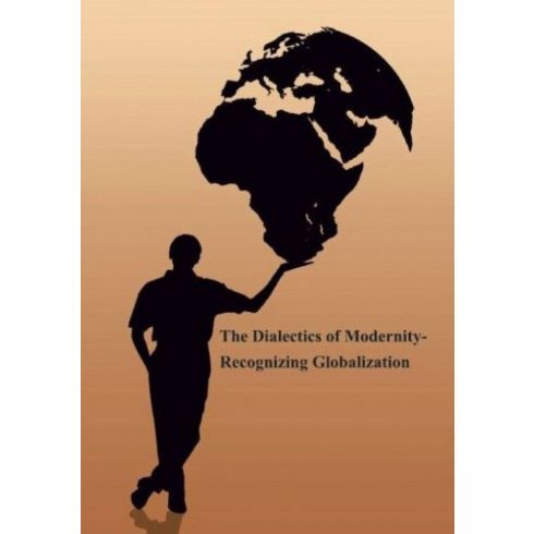 : The Dialectics of Modernity-Recognizing Globalizácion