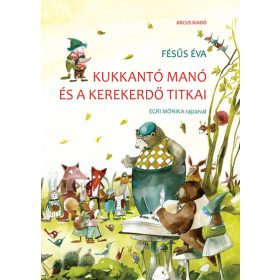   Fésűs Éva: Kukkantó manó és a Kerekerdő titkai (új kiadás)
