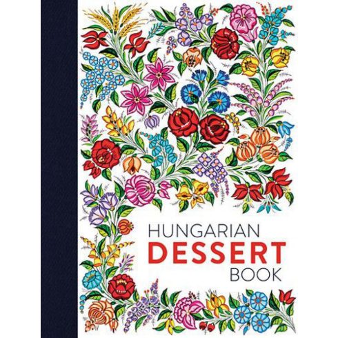 Bereznay Tamás: Hungarian Dessert Book