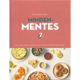   Dr. Andrási Nóra: Mindenmentes 2. /Cukor-, glutén-, tejtermék- és tojásmentes, vegán és 160 grammos diétába illeszthető receptek