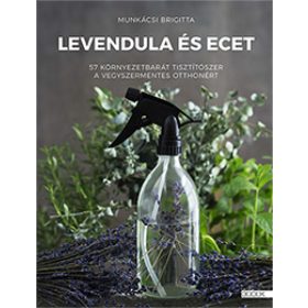 Munkácsi Brigitta: Levendula és ecet