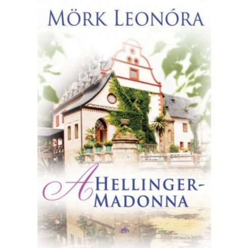 Mörk Leonóra: A Hellinger-Madonna