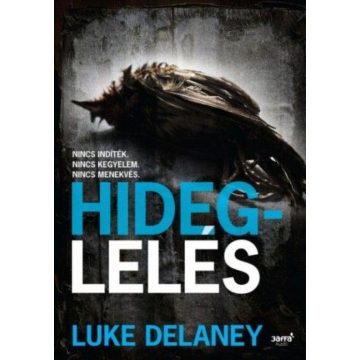 Delaney Luke: Hideglelés