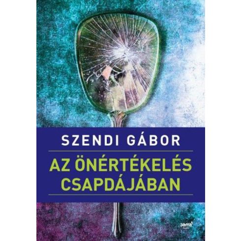 Szendi Gábor: Az önértékelés csapdájában