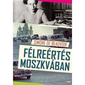 Simone de Beauvoir: Félreértés Moszkvában