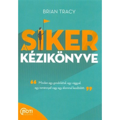Brian Tracy: A siker kézikönyve